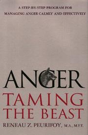 Cover of: Anger: Taming the Beast: A Step-by-Step Program for Managing Anger Calmly and Effectively