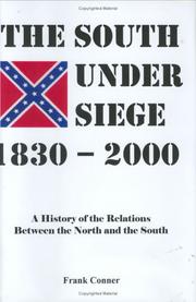 The South under siege, 1830-2000 by Conner, Frank.