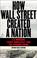 Cover of: How Wall Street Created a Nation