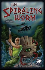Cover of: The Spiraling Worm: Man Versus the Cthulhu Mythos (Call of Cthulhu Fiction)