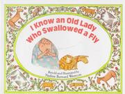 Cover of: I know an old lady who swallowed a fly