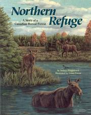 Cover of: Northern refuge: a story of a Canadian boreal forest