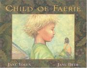 Cover of: Child of faerie, child of earth by Jane Yolen