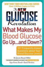 Cover of: The New Glucose Revolution What Makes My Blood Glucose Go Up . . . and Down?: 101 Frequently Asked Questions About Your Blood Glucose Levels (Glucose Revolution)