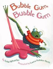 Bubble gum, bubble gum by Lisa Wheeler