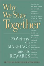 Cover of: Why We Stay Together: 20 Writers on Marriage and Its Rewards