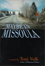 Cover of: Maybe in Missoula by Toni Volk