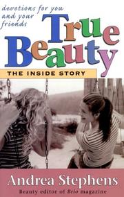 Cover of: True Beauty: The Inside Story : Devotions for You and Your Friends