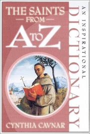 Cover of: The saints from A to Z: an inspirational dictionary