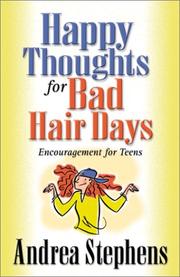 Cover of: Happy Thoughts for Bad Hair Days: Encouragement for Teens