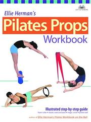 Cover of: Ellie Herman's pilates props workbook: step-by-step guide with over 350 photos