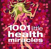 Cover of: 1001 Little Health Miracles: Shortcuts to Feeling Good, Looking Great, and Living Healthy