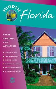 Cover of: Hidden Florida: Including Miami, Orlando, Fort Lauderdale, Tampa Bay, the Everglades, and the Keys (Hidden Travel)