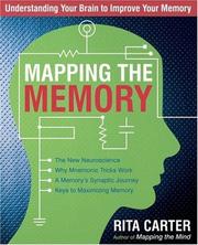 Cover of: Mapping the Memory: Understanding Your Brain to Improve Your Memory