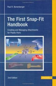 Cover of: The first snap-fit handbook by Paul R. Bonenberger