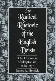 Cover of: The radical rhetoric of the English Deists: the discourse of skepticism, 1680-1750