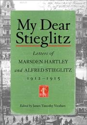 Cover of: My Dear Stieglitz: Letters of Marsden Hartley and Alfred Stieglitz, 1912-1915