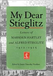 My dear Stieglitz : letters of Marsden Hartley and Alfred Stieglitz, 1912-1915