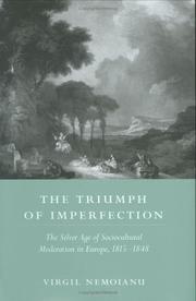 The triumph of imperfection : the silver age of sociocultural moderation in Europe, 1815-1848