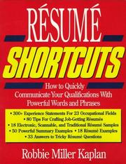 Cover of: Resume shortcuts: how to quickly communicate your qualifications with powerful words and phrases