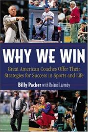 Cover of: Why we win: great American coaches offer their strategies for success in sports and life