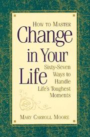 Cover of: How to master change in your life by Mary Carroll Moore