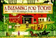 Cover of: A blessing for today: 101 blessings from the heart