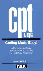 Cover of: CPT & HCPCS Coding Made Easy! A Comprehensive Guide to CPT and HCPCS Coding for Health Care Professionals by James B. Davis