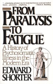 From paralysis to fatigue : a history of psychosomatic illness in the modern era