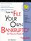 Cover of: How to file your own bankruptcy (or how to avoid it)