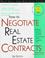 Cover of: How to negotiate real estate contracts