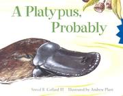 Cover of: A Platypus, Probably