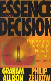 Cover of: Essence of decision by Graham T. Allison