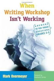 Cover of: When writing workshop isn't working: answers to ten tough questions, grades 2-5