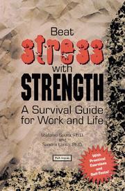 Cover of: Beat stress with strength: a survival guide for work and life