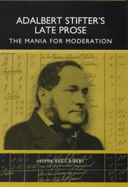 Adalbert Stifter's late prose : the mania for moderation