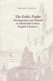 Cover of: The gothic psyche: disintegration and growth in nineteenth-century English literature