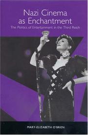 Cover of: Nazi cinema as enchantment: the politics of entertainment in the Third Reich