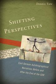 Shifting perspectives : East German autobiographical narratives before and after the end of the GDR