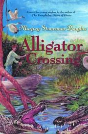 Cover of: Alligator Crossing by Marjory Stoneman Douglas