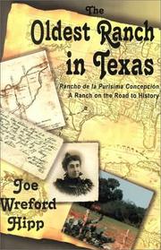 The oldest ranch in Texas by Joe Wreford Hipp