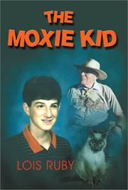 Cover of: The Moxie Kid | Lois Ruby