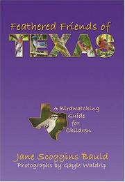 Cover of: Feathered Friends of Texas: A Birdwatching Guide for Children