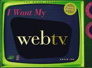 Cover of: I want my Web TV