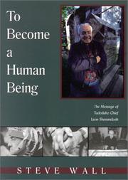Cover of: To Become a Human Being: The Message of Tadodaho Chief Leon Shenandoah