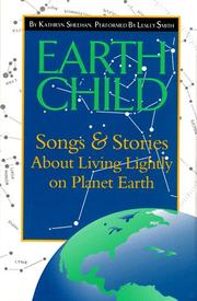 Cover of: Earth Child: Songs and Stories about Living Lightly on Planet Earth