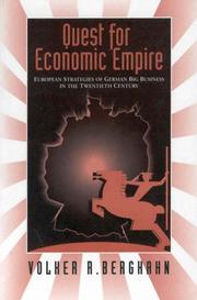 Cover of: Quest for Economic Empire: European Strategies of German Big Business in the Twentieth Century