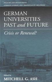 Cover of: German Universities - Past and Future: Crisis or Renewal (Policies and Institutions - Germany, Europe and Transatlantic Relations)