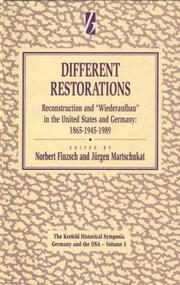 Different restorations : reconstruction and 'Wiederaufbau' in Germany and the United States, 1865, 1945 and 1989