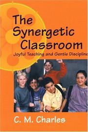 Cover of: Synergetic Classroom: Joyful Teaching and Gentle Discipline